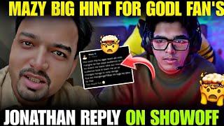 Jonathan Reply On Showoff | Mazy Big Hint | #godlike #godl #jonathangaming #bgmi #bgmilive