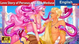 Love Story of Perseus and Pink Medusa  Princess Story Fairy Tales @WOAFairyTalesEnglish