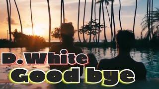 D.White - Good Bye (Official version, 2021) NEW Euro & Italo Disco, Synth pop, Best Super Song