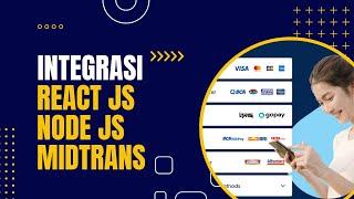 Integrasi Midtrands dengan nodejs dan reactjs