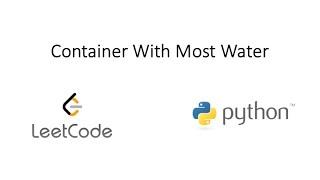 Leetcode - Container With Most Water (Python) (Revisited)