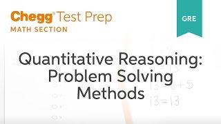 GRE Prep - GRE Quantitative Reasoning: Problem Solving Methods - Chegg Test Prep