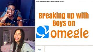 Breaking Up With Boys On OMEGLE PART 5