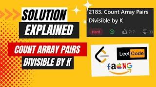 Count Array Pairs Divisible by K  | LeetCode 2183 | Hard Problem
