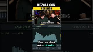 COHESIÓN EN LA MEZCLA PROFESIONAL #shorts