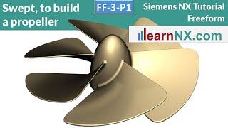 Siemens NX tutorial | Swept, to build a propeller