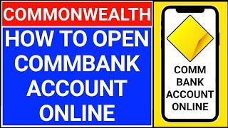 how to open commbank account | how to open commonwealth bank account online