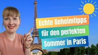 Sommer in Paris | Geheimtipps für den perfekten Sommerurlaub