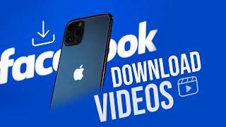 How to Download Facebook Videos on iPhone (2021)