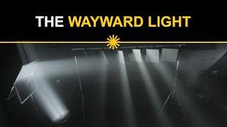 The Wayward Light