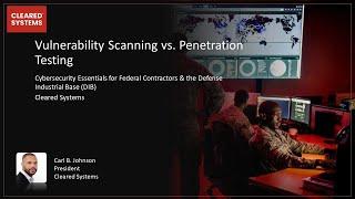 Vulnerability Scanning vs. Penetration Testing: What’s the Difference? | Cleared Systems