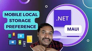 Preferences  .NET MAUI: Mobile local Storage Preferences in iOS, Android and Windows | Xamarin App