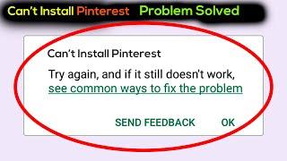 How To Fix Can't Install Pinterest Error On Pinterest Store Android & Ios