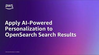 Apply AI-Powered Personalization to OpenSearch Search Results | Amazon Web Services