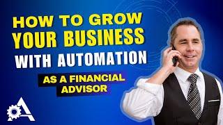 Grow Your Business Even While You Sleep: Digital Marketing for Financial Advisors & Insurance Agents