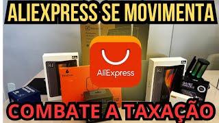 COMBATE A TAXAÇÃO  ALIEXPRESS INICIA INCENTIVO PARA COMPRAS ABAIXO DE 50 DÓLARES