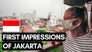 FIRST IMPRESSIONS of JAKARTA 