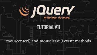 jQuery Tutorial 11: mouseenter() and mouseleave()