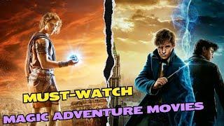 Top 7 Must Watch Magic Adventure Movies  Best Magical Fantasy Movies