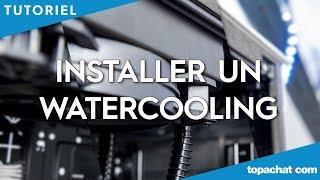 [TUTO] Installer un watercooling - TopAchat