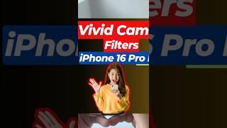 Unlock Vivid Camera Filters on iPhone 16 Pro Max | How to Get the Best iPhone 16 Pro Vivid Filter