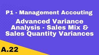 P1 | Advanced Variances - Sales Mix & Sales Quantity Variances | CIMA | cimaselfstudy.com |