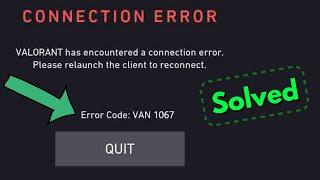 Fix van 1067 error valorant windows 11 | valorant has encountered a connection error
