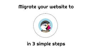Migrate your online store to PrestaShop in 3 simple steps - PrestaShop Migration Tool