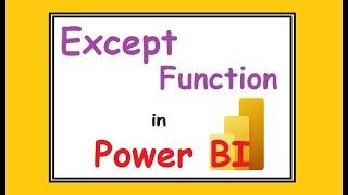 Joins in Power BI (4/4) | Except Function in Power BI