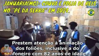 JANUÁRIA(MG): CHUVA E FOLIA DE REIS NO "PÉ DA SERRA" EM 2024. - P 1066.