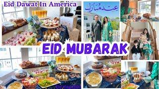 Eid Mubarak  || Eid Vlog || EID CELEBRATION IN AMERICA || EID DAWAT || EID BRUNCH WITH FAMILY 