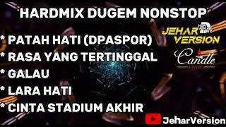 PATAH HATI (DPASPOR) X RASA YANG TERTINGGAL HARDMIX NONSTOP DUGEM 2024