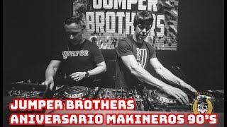 JUMPER BROTHERS @ 6º ANIVERSARIO MAKINEROS 90's