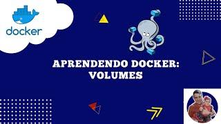 Aprendendo docker - Como criar volumes usando o Docker - Parte I