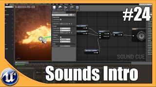 Unreal Engine 4 Beginner Tutorial Series - #24 Introduction to sounds