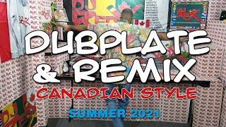 DJ Red X Dubplate & Remix Canadian Style Summer 2021