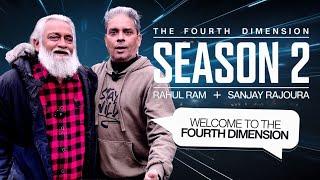 The Fourth Dimension - Season 2 | With Rahul Ram & Sanjay Rajoura