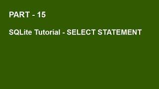 SQLite Tutorial Part 15  -  SELECT COLUMNS FROM TABLE