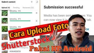 Cara Upload Foto Di Shutterstock Contributor Pakai HP Android || Tips Upload Foto Microstock