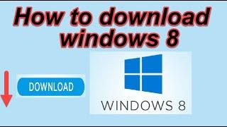 How to download windows 8 from Microsoft