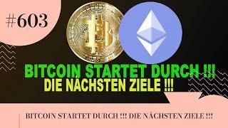 BITCOIN STARTET DURCH !!! DIE NÄCHSTEN ZIELE !!!