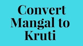How to Convert Mangal to Kruti | Unicode to kruti dev