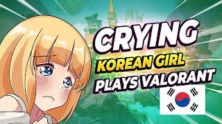 Crying Korean Girl Plays Valorant  | VALORANT