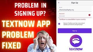 TextNow Sign Up Problem Fix (Working Trick) | TextNow All Problem Solution