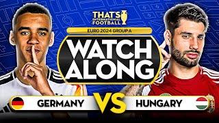 GERMANY vs HUNGARY EURO 2024 Watchalong Mark GOLDBRIDGE LIVE