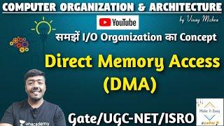 Computer Organization #68: Full Concept of DMA | Direct Memory Access | DMA | Modes of DMA Transfer