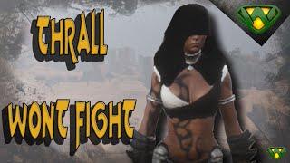 Thrall Wont fight Conan Exiles 2019