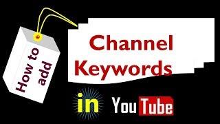 How to add YouTube Channel keywords 2018