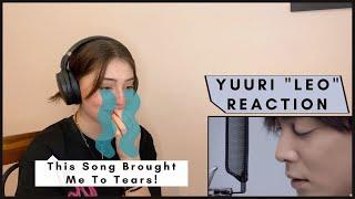 This Song Brought Me to Tears | Yuuri "Leo" - The First Take Reaction