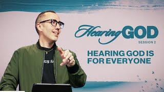 Hearing God is for Everyone | Pastor Ben Dixon | Hearing God - Session 2